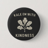 Kale Em mit Kindness Funny Pun Veggies Vegan