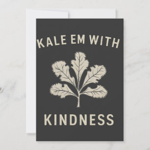 Kale Em mit Kindness Funny Pun Veggies Vegan Feiertagskarte