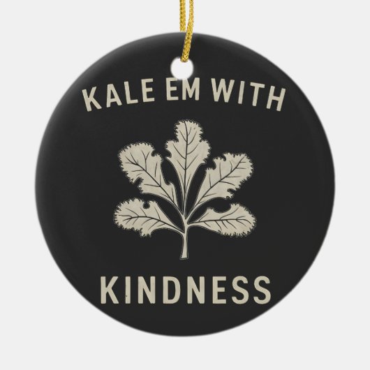 Kale Em mit Kindness Funny Pun Veggies Vegan Keramik Ornament (Vorne)