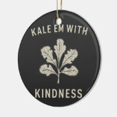 Kale Em mit Kindness Funny Pun Veggies Vegan Keramik Ornament (Links)