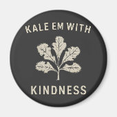 Kale Em mit Kindness Funny Pun Veggies Vegan Magnet (Vorne)