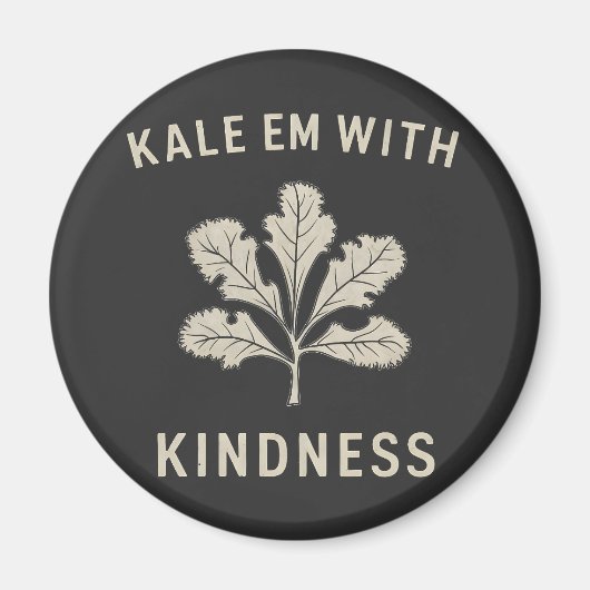 Kale Em mit Kindness Funny Pun Veggies Vegan Magnet (Vorne)