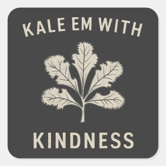 Kale Em mit Kindness Funny Pun Veggies Vegan Quadratischer Aufkleber (Vorderseite)