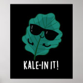 Kale in It Funny Veggie Kale Pun Dark BG Poster (Vorne)