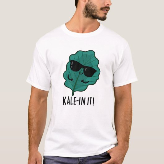 Kale in It Funny Veggie Kale Pun T-Shirt (Vorderseite)