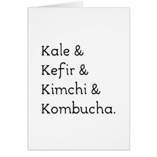 Kale Kefir Kimchi Kombucha