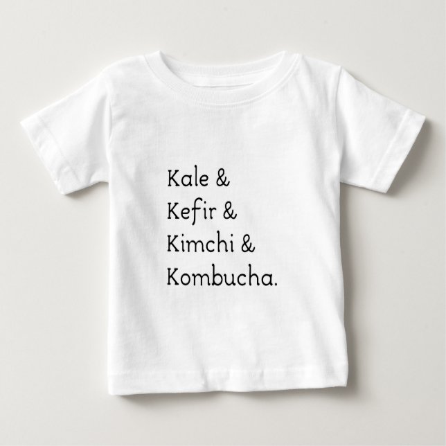 Kale Kefir Kimchi Kombucha Baby T-shirt (Vorderseite)