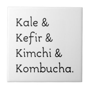 Kale Kefir Kimchi Kombucha Fliese