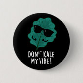 Kale My Vibe Funny Veggie Pun Dark BG Button (Vorderseite)