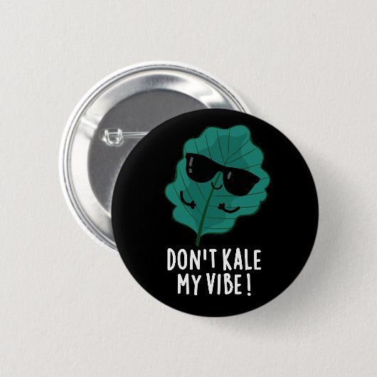 Kale My Vibe Funny Veggie Pun Dark BG Button (Vorne & Hinten)