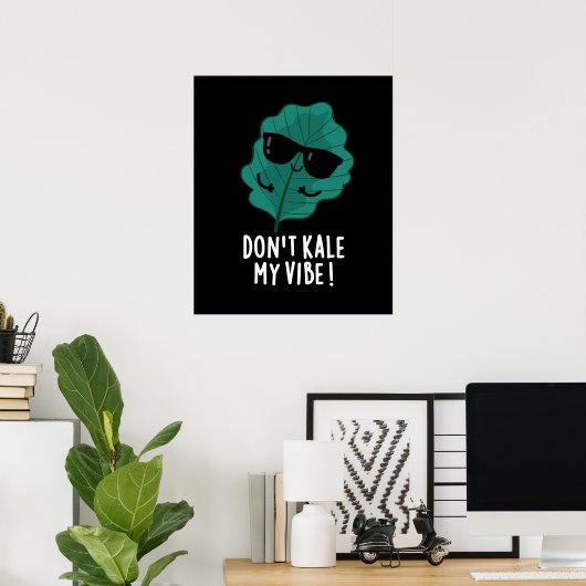 Kale My Vibe Funny Veggie Pun Dark BG Poster (Heimbüro)