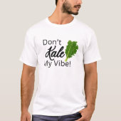 Kale My Vibe T-Shirt (Vorderseite)