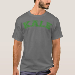 Kale Vegetarian Vegan Eat Kale T-Shirt