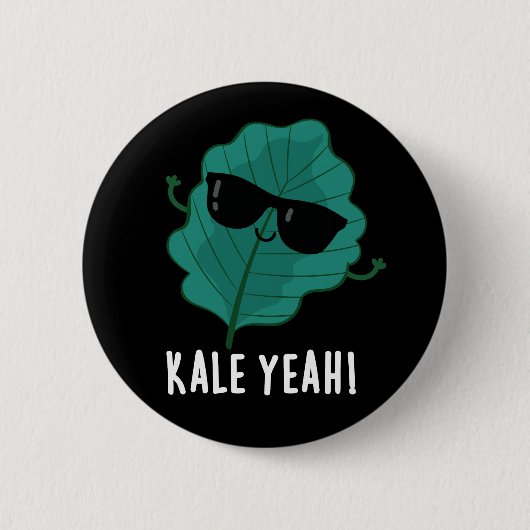 Kale Yeah Funny Veggie Pun Dark BG Button (Vorderseite)