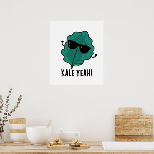 Kale Yeah Funny Veggie Pun Poster (Küche)