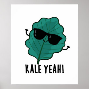 Kale Yeah Funny Veggie Pun Poster
