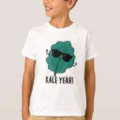 Kale Yeah Funny Veggie Pun T-Shirt (Vorderseite)