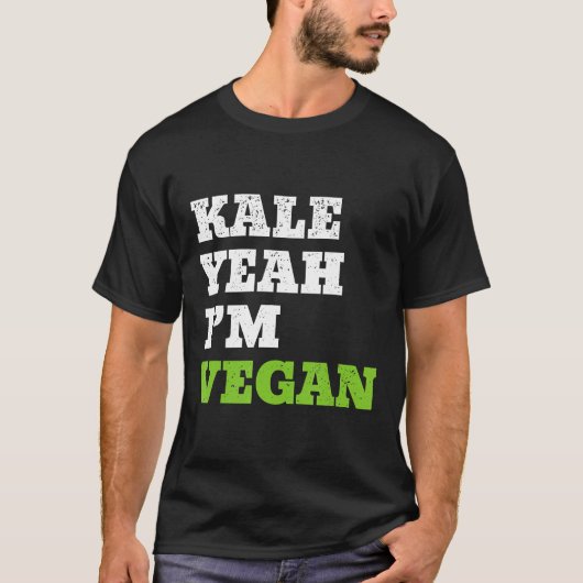 Kale Yeah Im Veganen Funny Vegetarian T-Shirt (Vorderseite)