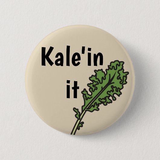 "Kale'in es" Veggie-Wortspiel-Knopf Button (Vorderseite)