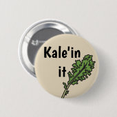 "Kale'in es" Veggie-Wortspiel-Knopf Button (Vorne & Hinten)