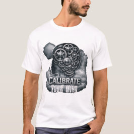 KalibriereDeinenVerstand T-Shirt