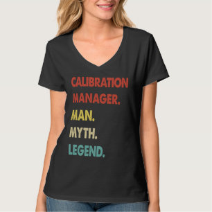 Kalibrierungsmanager Mann Mythos Legende 1 T-Shirt