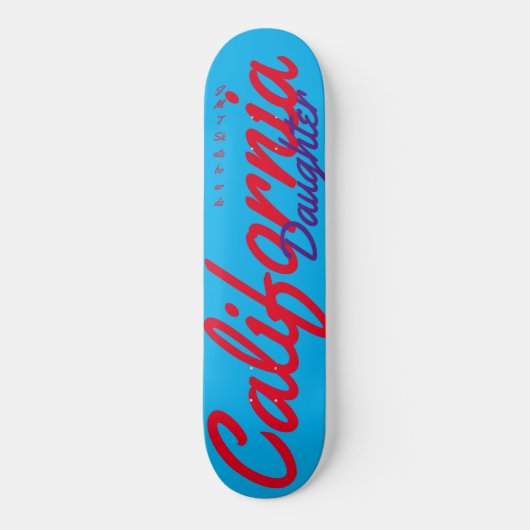 KALIFORNIA DAUGHTER / JMT SKATEBOARDS (Vorderseite)
