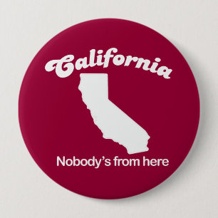 Kalifornien - Nobodys hier vom T - Shirt Button