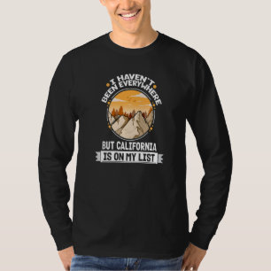 Kalifornien steht auf meiner Liste der Bergwanderg T-Shirt