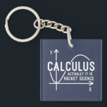 Kalkulieren Sie die "Rocket Science Funny Math" Schlüsselanhänger<br><div class="desc">Funny Mathe Science Schule Nerd Design für jeden Mathe Genie oder Geek mit einem guten Gefühl des Spaßes. Das lustige Sprichwort ist "Calculus - Es ist eigentlich Raketenwissenschaft" mit einem x-y-Achse Diagramm</div>