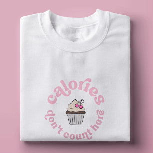 Kalorien zählen nicht hier Pink Cake Baker Funny T-Shirt