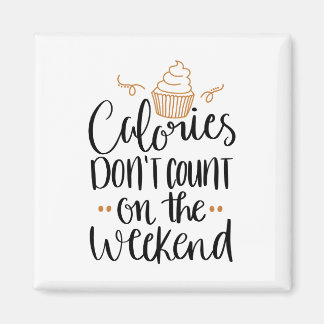 Kalorien zählen nicht Magnet