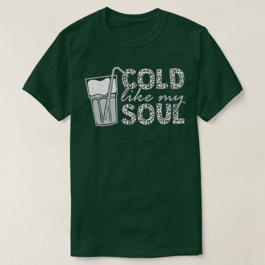 Kalt wie mein Soul Icate Kaffee 72 T-Shirt (Design vorne)