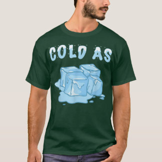 Kälte als Eiskuben Schnee Coole Schneeflocken Froz T-Shirt