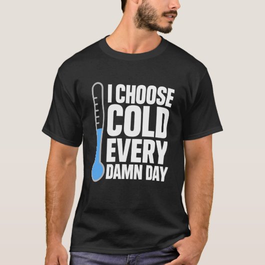 Kalte Dusche Mentale Härte Kälteexposition Biohack T-Shirt (Vorderseite)