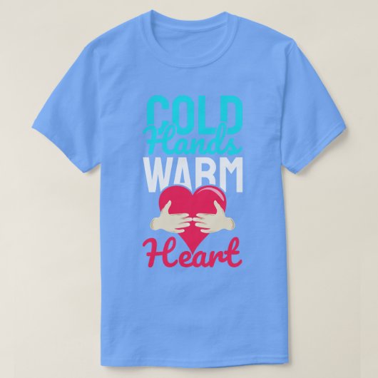 Kalte Hände warme Herzen T-Shirt (Design vorne)