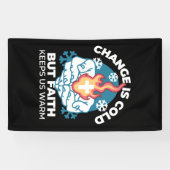 Kalte Veränderung, Feuer des Glaubens - Motivieren Banner (Horizontal)