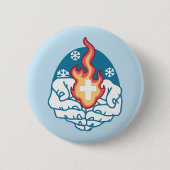 Kalte Veränderung, Feuer des Glaubens - Motivieren Button (Vorderseite)