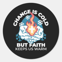 Kalte Veränderung, Feuer des Glaubens - Motivieren