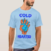 Kalter hearted T - Shirt (Vorderseite)