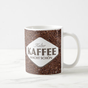 Kalter Kaffee Macht Schön Tasse 4