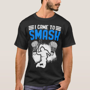 Kam um Shuttle Sport Hobby Badminton Player zu sch T-Shirt