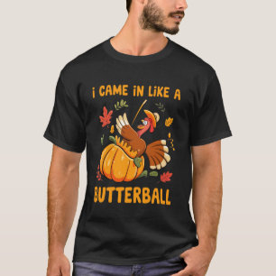 Kam wie ein Butterball Lustiger Erntedankfest Männ T-Shirt