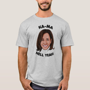 KAMA-HELL YEAH KAMALA HARRIS 2020 T-Shirt