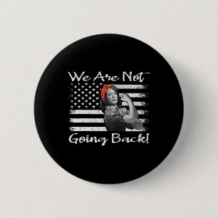 Kamala 2024 Harris Rosie The Riveter Wir gehen nic Button