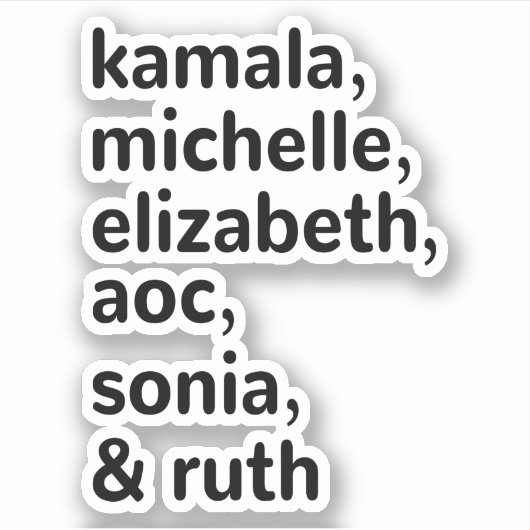 Kamala, AOC, RBG, Ruth Bader Michelle Obama Aufkleber (Vorderseite)