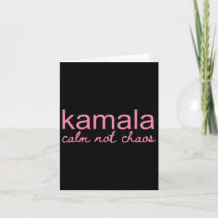 Kamala Calm Not Chaos Kamala Harris 2024 Karte