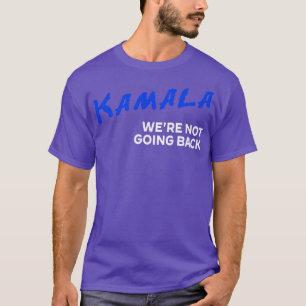 Kamala DARE ging nicht zurück HARRISWALZ 2024 TS T-Shirt