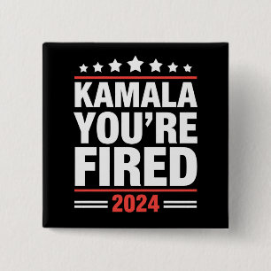 Kamala, du bist gefeuert Kamala Harris 2024 Button