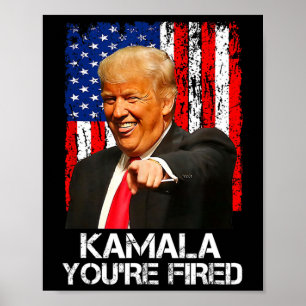 Kamala, du bist gefeuert, lustiger Präsident Trump Poster